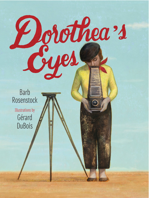 Title details for Dorothea's Eyes by Barb Rosenstock - Available